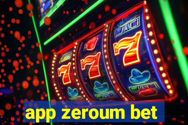 app zeroum bet
